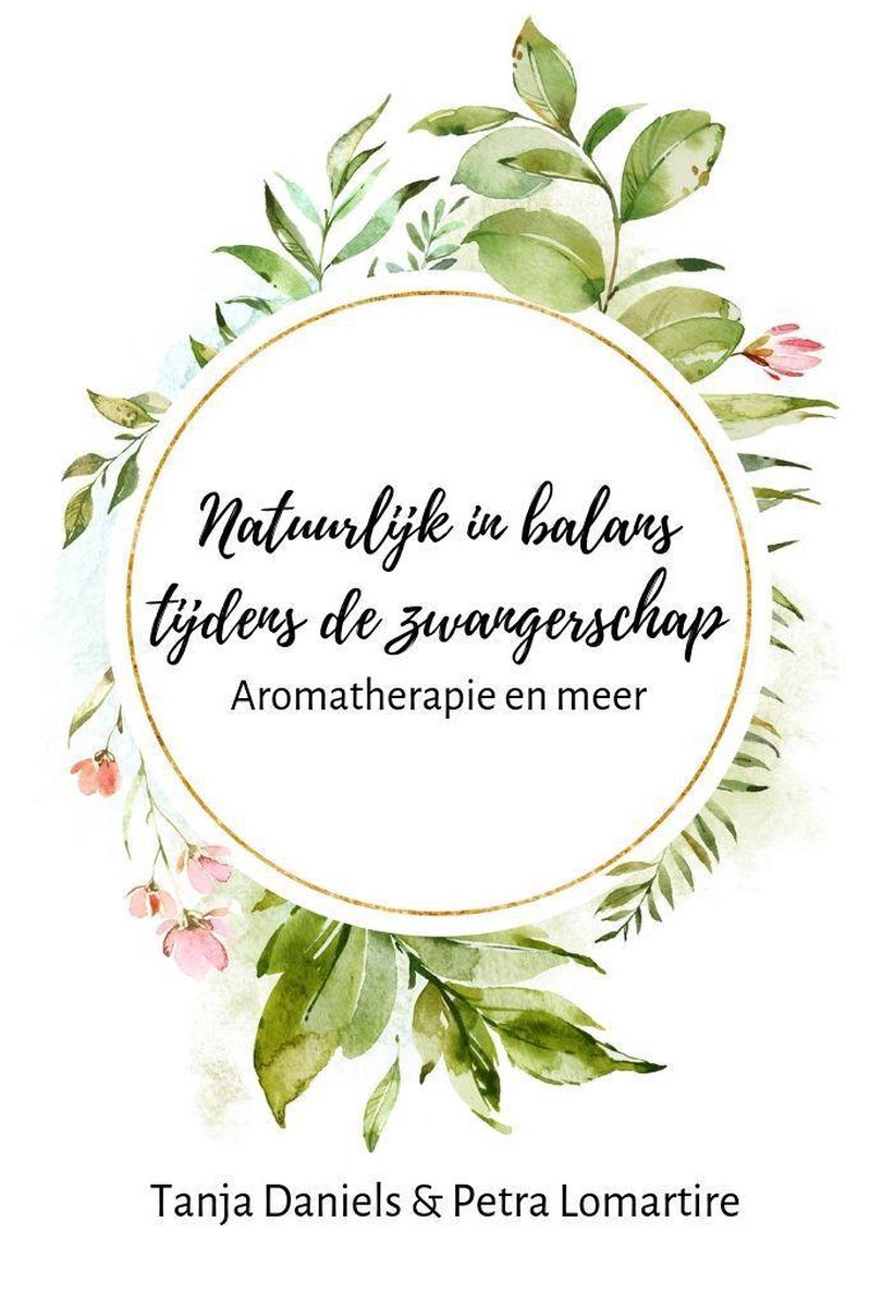 Natuurlijk in balans tijdens de zwangerschap – Aromatherapie en meer