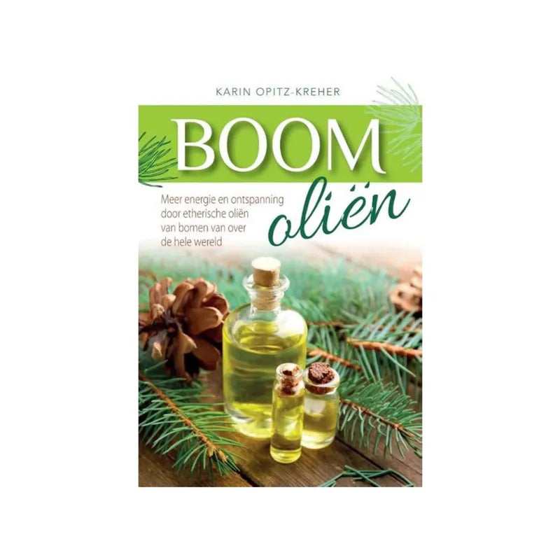 Boomoliën- Karin Opitz-Kreher - Meer energie & ontspanning met etherische oliën van bomen - Laatste exemplaar